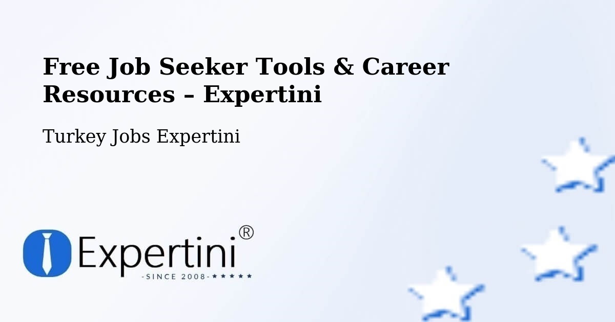 Free Job Seeker Tools & Career Resources – Gözpinar - Gözpinar, Turkey Jobs Expertini