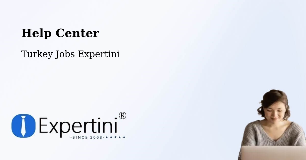 Help Center – Gözpinar - Turkey Jobs Expertini
